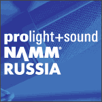 ��������� ����������� NAMM Musikmesse Russia � Prolight+Sound NAMM Russia
